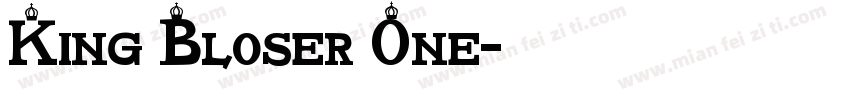 King Bloser One字体转换